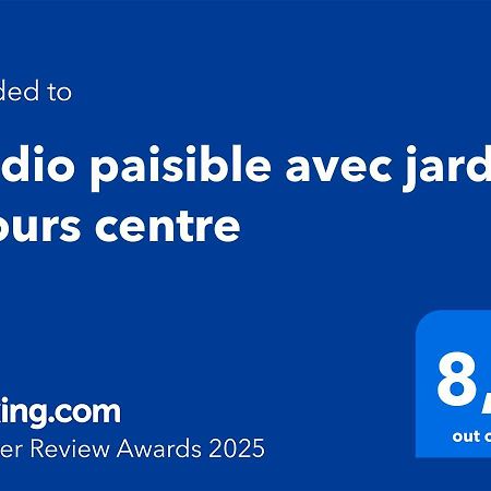 Studio Paisible Avec Jardin - Tours Centre מראה חיצוני תמונה